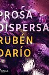 Prosa dispersa (Spanish Edition)