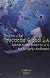 Educao Global S. A. Novas Redes Polticas e o Imaginrio Neoliberal