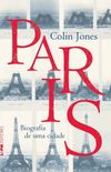 Paris - Biografia de uma Cidade
