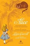 Alice: Aventuras de Alice no Pas das Maravilhas & Atravs Espelho e o que Alice Encontrou Por L