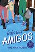 Todos mis amigos (Spanish Edition)