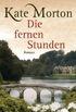 Die fernen Stunden: Roman (German Edition)