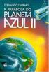 A Parabola do Planeta Azul - II