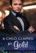 A Child Claimed By Gold (Mills & Boon Modern) (One Night With Consequences, Book 27) (English Edition)