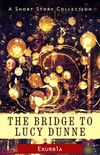The Bridge to Lucy Dunne