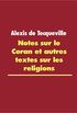 Notes sur le Coran et autres textes sur les religions (French Edition)