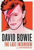 David Bowie: The Last Interview: and Other Conversations (The Last Interview Series) (English Edition)