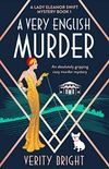 A Very English Murder: An absolutely gripping cozy murder mystery (A Lady Eleanor Swift Mystery Book 1) (English Edition)