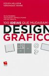 100 Ideias que Mudaram o Design Grfico