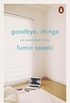 Goodbye, Things: On Minimalist Living (English Edition)