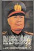 Mussolini na Intimidade