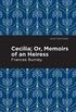 Cecilia; Or, Memoirs of an Heiress (Mint Editions) (English Edition)