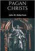 Pagan Christs (English Edition)
