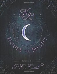 Nyx in the House of Night: Mythology, Folklore, and Religion in the P.C. and Kristin Cast Vampyre Series