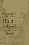 Burocracia e Sociedade no Brasil Colonial