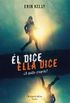 l dice. Ella dice (HarperCollins) (Spanish Edition)