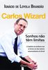 Carlos Wizard  Sonhos no tm limites