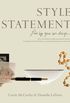 Style Statement: Live by Your Own Design (English Edition)