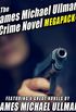 The James Michael Ullman Crime Novel MEGAPACK: 4 Great Crime Novels (English Edition)