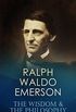 RALPH WALDO EMERSON: The Wisdom & The Philosophy: 160+ Essays & Lectures; The Conduct of Life, Self-Reliance, Spiritual Laws, Nature, Representative Men, ... Aims, The Man of Letters (English Edition)