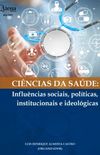 Ciências da saúde: Influências sociais, políticas, institucionais e ideológicas