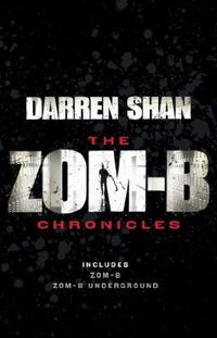 Zom-B Chronicles: Bind-up of Zom-B and Zom-B Underground (English Edition)