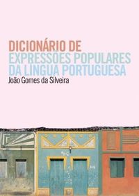 Dicionrio de expresses populares da lngua portuguesa