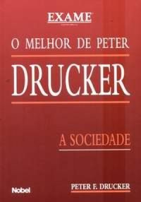 O Melhor de Peter Drucker - A Sociedade
