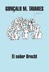 El senor Brecht/ Mr. Brecht