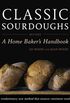 Classic Sourdoughs, Revised: A Home Baker