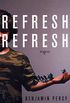 Refresh, Refresh: Stories (English Edition)