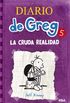 Diario de Greg #5. La cruda realidad (Spanish Edition)