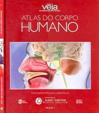 Atlas do Corpo Humano - Sistemas Nervoso, Endcrino e Cardiovascular