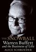 The Snowball: Warren Buffett and the Business of Life (English Edition)