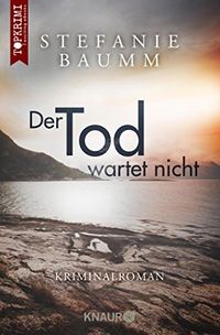 Der Tod wartet nicht: Kriminalroman (German Edition)