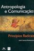 Antropologia e Comunicao: Princpios Radicais