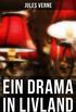 Ein Drama in Livland: Abenteuerroman (German Edition)