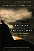 Batman and Philosophy: The Dark Knight of the Soul (The Blackwell Philosophy and Pop Culture Series Book 9) (English Edition)