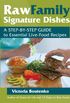 Raw Family Signature Dishes: A Step-by-Step Guide to Essential Live-Food Recipes (English Edition)
