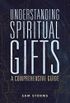 Understanding Spiritual Gifts: A Comprehensive Guide (English Edition)