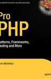 Pro PHP: Patterns, Frameworks, Testing and More