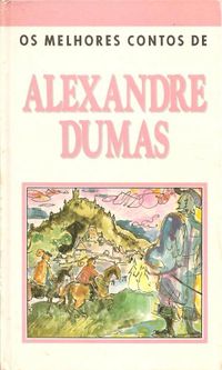 Os Melhores Contos de Alexandre Dumas