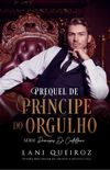 PREQUEL DE PRNCIPE DO ORGULHO