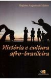 Histria e cultura afro - brasileira