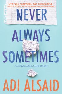 Never Always Sometimes: A Coming-Of-Age Novel