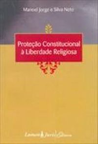 Proteção Constitucional à Liberdade Religiosa