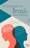A psicologia no Brasil: Teoria e pesquisa 2