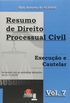 Resumo de Direito Processual Civil. Execuo e Cautelar - Volume 7