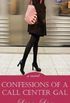 Confessions of a Call Center Gal: a novel