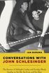 Conversations with John Schlesinger (English Edition)